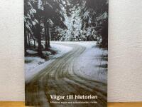V&auml;gar till historien : allm&auml;nna v&auml;gar med kulturhistoriska v&auml;rden