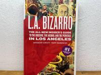L.A. Bizarro - The all-new insider&acute;s guide to the obscure, the absurd, and the perverse i Los Angeles