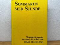 Sommaren med Sjunde : Skaraborgskompaniet som drog i f&auml;lt p&aring; Dal 1940