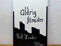 Aldrig j&auml;msides: dikter, aforismer