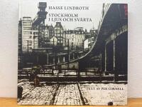 Stockholm i ljus och sv&auml;rta : Hasse Lindroth