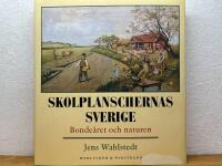Skolplanschernas Sverige : Bonde&aring;ret och naturen