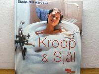 Kropp och sj&auml;l - skapa ditt eget spa