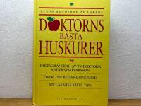 Doktorns b&auml;sta huskurer : [&ouml;ver 1700 behandlingsr&aring;d] : [500 l&auml;kares b&auml;sta tips]