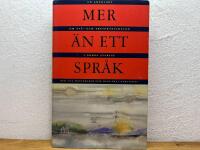 Mer &auml;n ett spr&aring;k : en antologi om tv&aring;- och trespr&aring;kigheten i norra Sverige