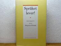 Spr&aring;ket lever! : festskrift till Margareta Westman den 27 mars 1996