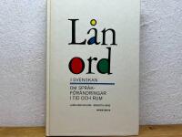 L&aring;nord i svenskan : om spr&aring;kf&ouml;r&auml;ndringar i tid och rum