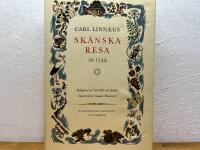 Carl Linn&aelig;i Sk&aring;nska resa p&aring; h&ouml;ga &ouml;verhetens befallning f&ouml;rr&auml;ttad &aring;r 1749