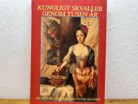 Kungligt skvaller genom tusen &aring;r