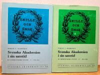 Svenska akademien i sin samtid : Del I 1786-1844. Del II 1844-1886