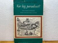 Var l&aring;g paradiset? Kulturhistoriska och geografiska g&aring;tor