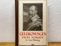 Guldkungen fr&aring;n Norden - kapitel ur Gustav II Adolfs historia