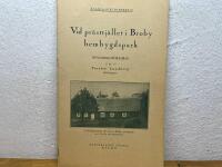 Vid pr&auml;sttj&auml;llet i Broby hembygdspark - Invigningsf&ouml;redrag