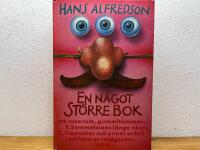 En n&aring;got st&ouml;rre bok : om rosa rum, gummitummar, E Semmelmans l&aring;nga n&auml;sa, F., limerickar och annat avfall i ett h&ouml;rn av tr&auml;dg&aring;rden