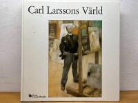 Carl Larsson och hans v&auml;rld