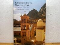 Katharinaklostret vid Mose berg i Sinai : en v&auml;rld av tolerans