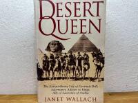 Desert queen : the extraordinary life of Gertrude Bell, adventurer, adviser to kings, ally of Lawrence of Arabia