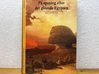 P&aring; spaning efter det gl&ouml;mda Egypten