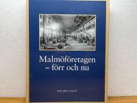 Malm&ouml;f&ouml;retagen - f&ouml;rr och nu
