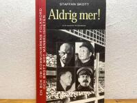 Aldrig mer! : en bok om kommunismens folkmord och brott mot m&auml;nskligheten