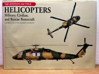 Helicopters - Military, Civilian and Rescue Rotorcraft