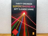 Supercoherence : sitt sjunde sinne