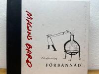 Och ofta var jag f&ouml;rbannad