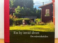 En by invid &auml;lven : om m&auml;nniskotiden