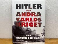 Hitler och andra v&auml;rldskriget : 444 fr&aring;gor och svar