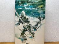 P&aring; skidor &ouml;ver Gr&ouml;nland : Eskim&aring;liv