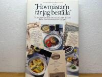 Stockholm energi presenterar "Hovm&auml;star'n f&aring;r jag best&auml;lla" : klassiska krogar och klassiska recept fr&aring;n ett svunnet Stockholm : en matbok