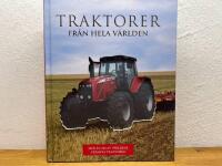 Traktorer fr&aring;n hela v&auml;rlden : mer &auml;n 220 av v&auml;rldens fr&auml;msta traktorer