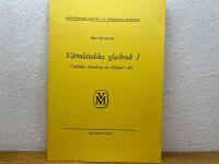 V&auml;rml&auml;ndska glasbruk I - Carlsdal, Anneberg och Liljedal i Bro