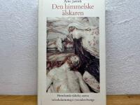 Den himmelske &auml;lskaren : herrnhutisk v&auml;ckelse, vantro och sekularisering i 1700-talets Sverige