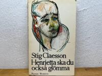 Henrietta ska du ocks&aring; gl&ouml;mma : [roman]