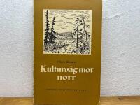 Kultv&auml;g mot norr - Fr&aring;n bygd och obygd krin inlandsbananur