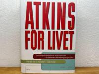 Atkins f&ouml;r livet : den kompletta kontrollerade kolhydratmetoden f&ouml;r best&aring;ende viktminskning och god h&auml;lsa