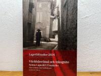 V&auml;rldsber&ouml;md och inkognito - Selma Lagerl&ouml;f i Frankrike