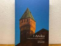 I Arvika : str&ouml;vt&aring;g, m&ouml;ten och infall i en jubilerande stad