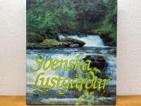 Svenska lustg&aring;rdar : fr&aring;n Sk&aring;nes bokskogar i s&ouml;der till "landet ovan skogsgr&auml;nsen" i norr