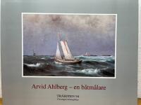 Arvid Ahlberg - en b&aring;tm&aring;lare. Tr&auml;biten 94