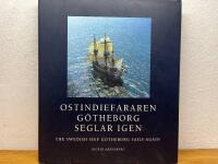 Ostindiefararen G&ouml;theborg seglar igen : The Swedish ship G&ouml;theborg sails again