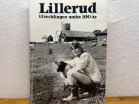 Lillerud : utvecklingen under 100 &aring;r : en historik