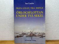 Fr&aring;n Gylfe till Smyge : &ouml;rlogsflottan under tv&aring; sekel