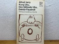 Kung Ubu, Den fj&auml;ttrade Ubu, Doktor Faustroll