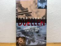 Duellen : 10 maj-31 juli 1940 : den &aring;ttio dagar l&aring;nga kampen mellan Churchill och Hitler