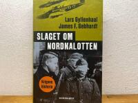 Slaget om Nordkalotten : Sveriges roll i tyska och allierade operationer i norr