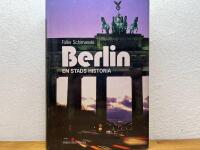 Berlin : en stads historia