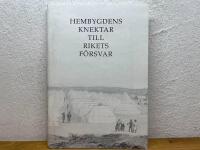 Hembygdens knektar till rikets f&ouml;rsvar : f&ouml;redrag och anf&ouml;randen vid firandet av Indelningsverket 300 &aring;r i Skaraborgs l&auml;n 1985
