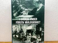 I sverige under 1:a v&auml;rldskriget